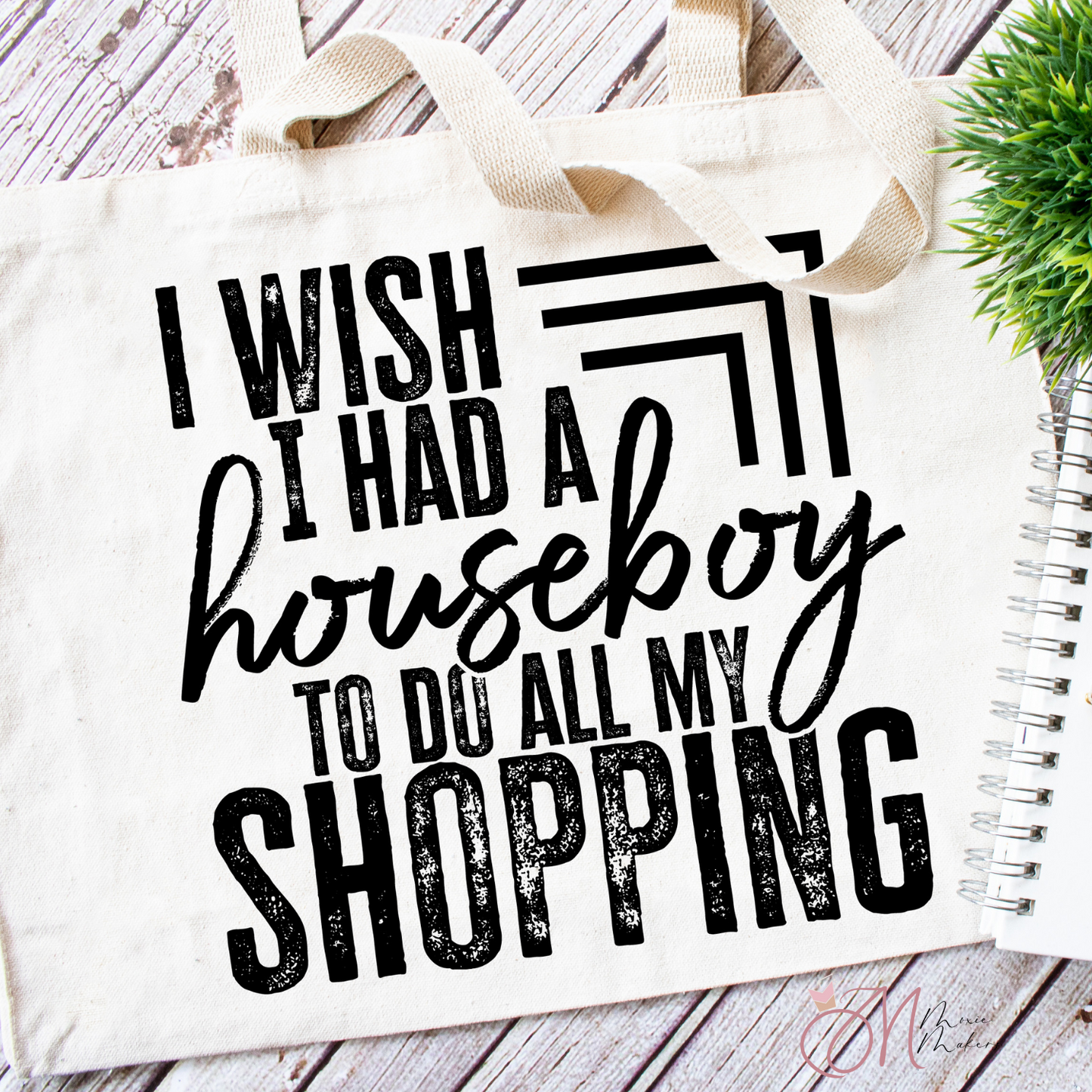 I Wish I Had a Houseboy Tote Bag