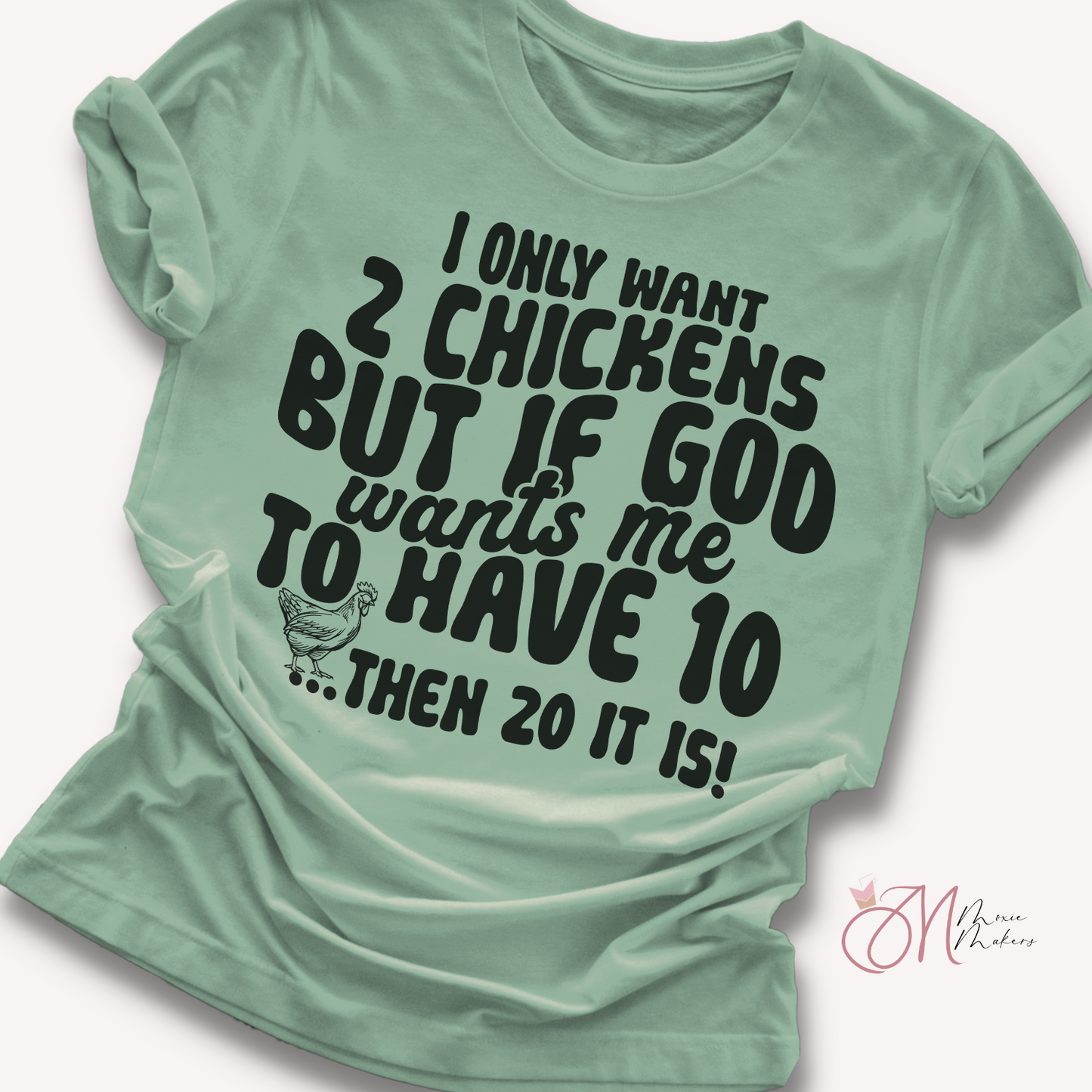 Only Two Chickens Tee