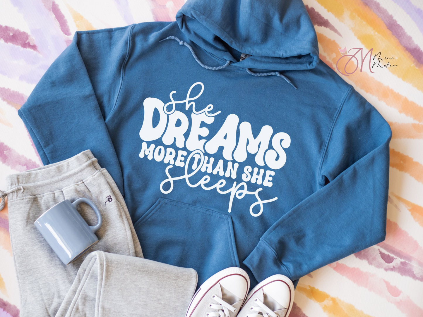 Dreams More Than Sleeps Sweatshirt