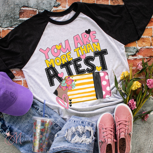 You Are More Than A Test Tee