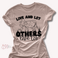 Live and Let Live Tee